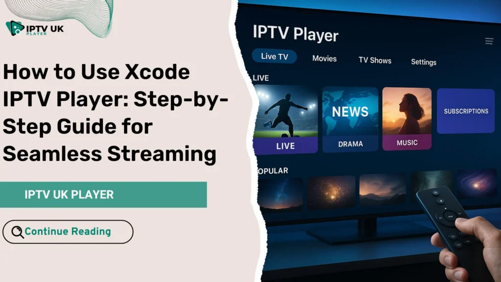 xcode iptv player interface on Smart TV for seamless digital streaming experience