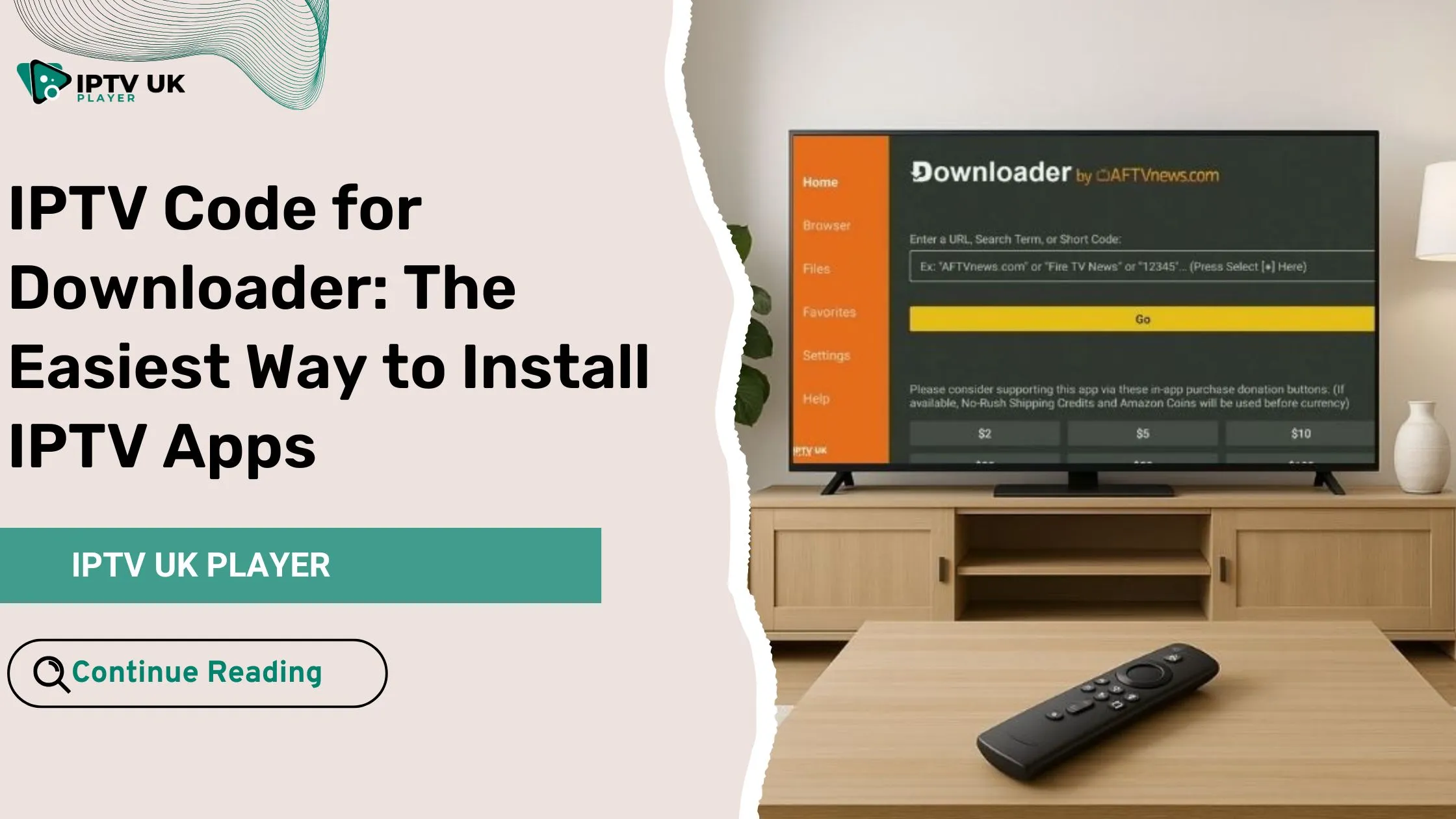 Easily install IPTV apps using an iptv code for downloader on Firestick or Android TV