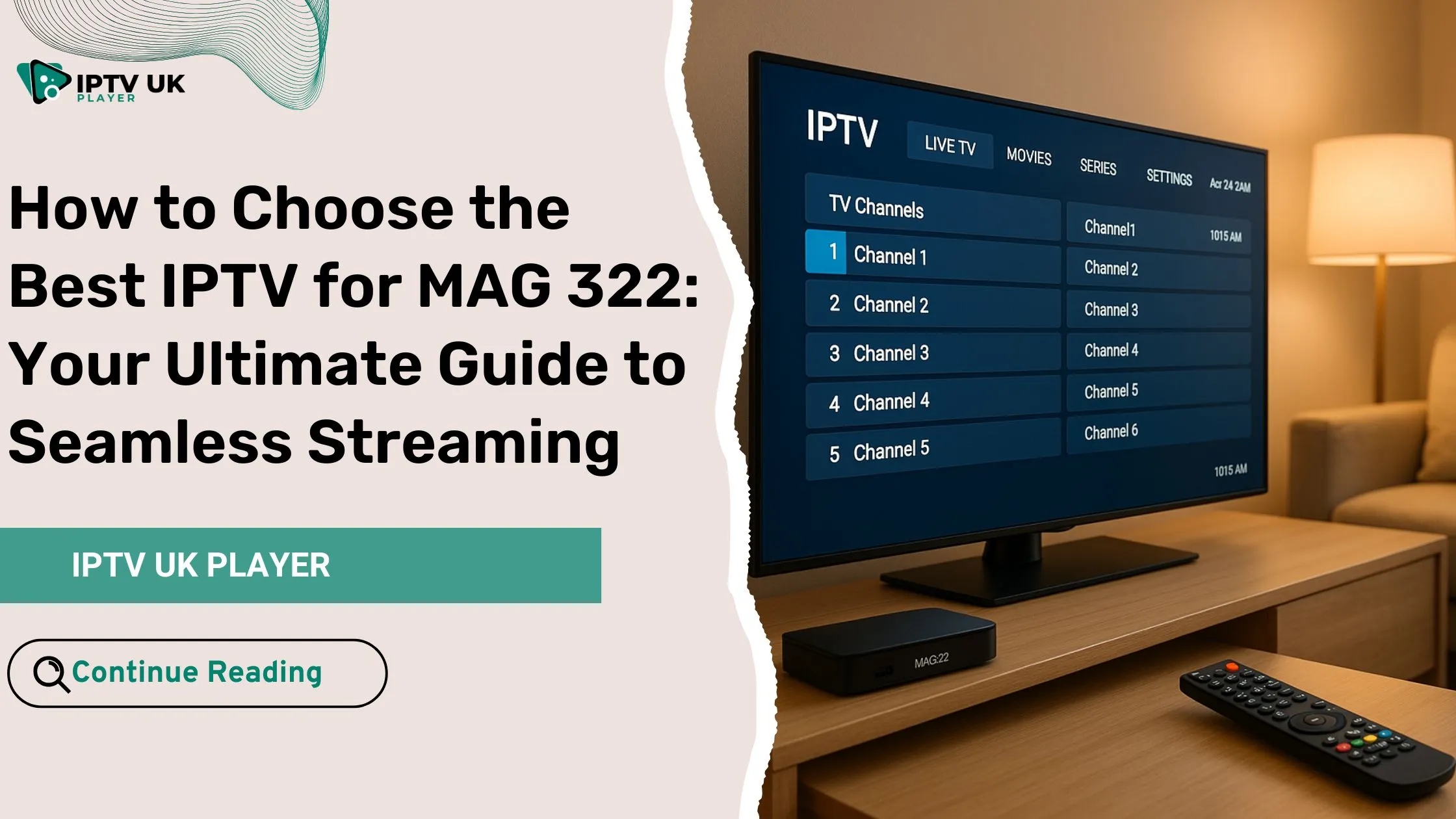 Best IPTV for MAG 322 with UK channels shown on a MAG box in a modern living room