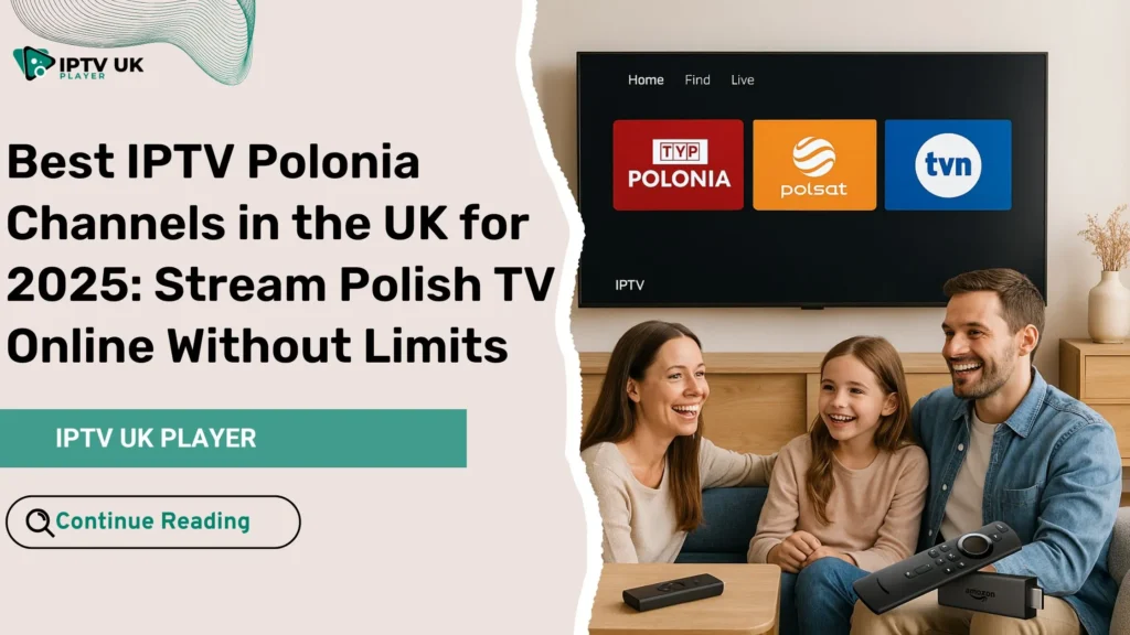 Family enjoying iptv polonia channels on Smart TV in a UK living room setup.