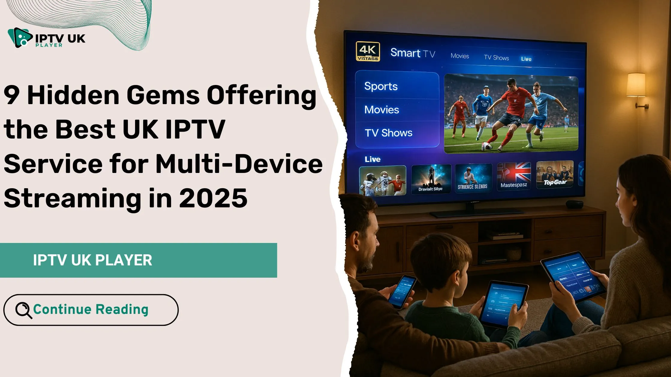 Family enjoying the best uk iptv service on Smart TV and multiple devices in 2025.