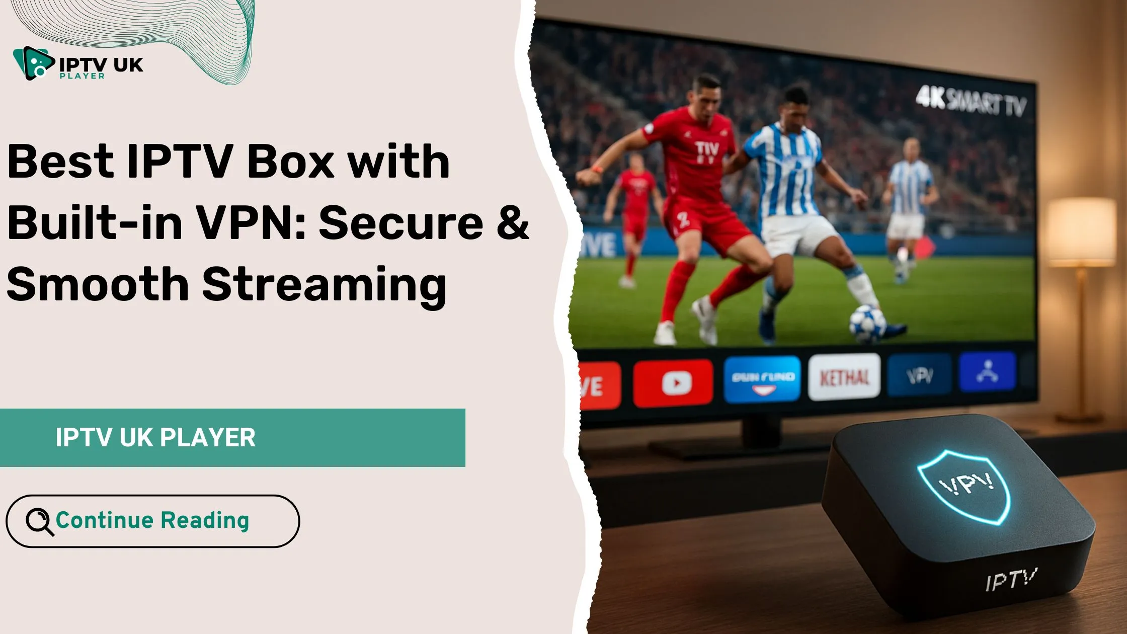 Modern iptv box with built in vpn connected to a 4K Smart TV for secure and smooth streaming.