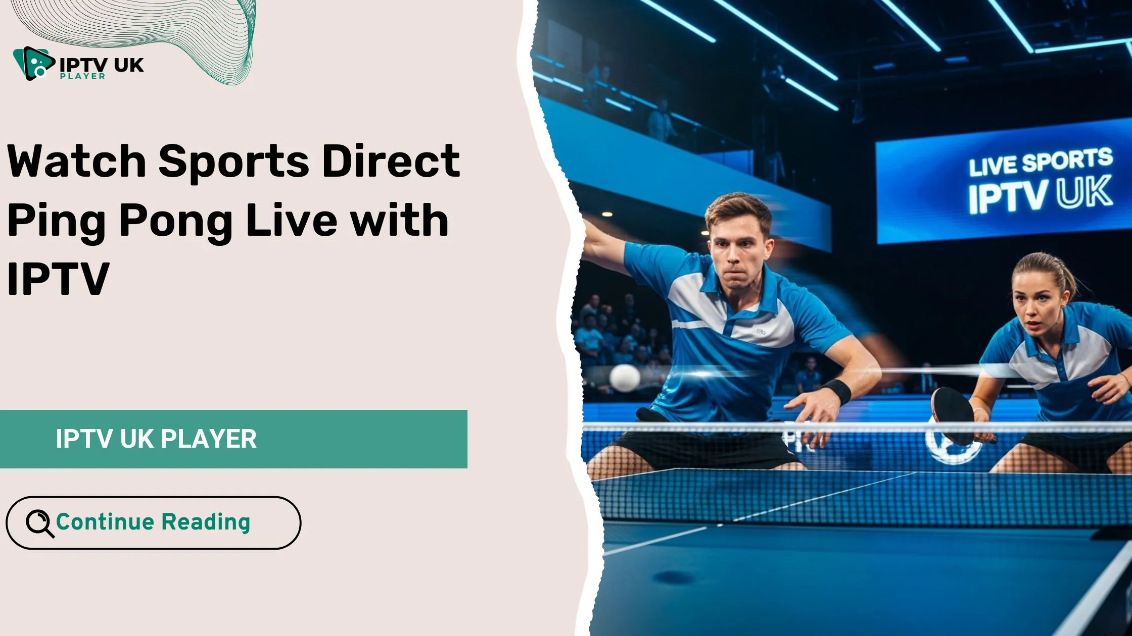 Watch Sports Direct Ping Pong Live — thrilling table tennis action streamed via IPTV sports channels.