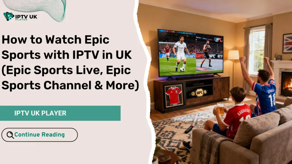 UK fans watching Epic Sports live on IPTV in their living room.