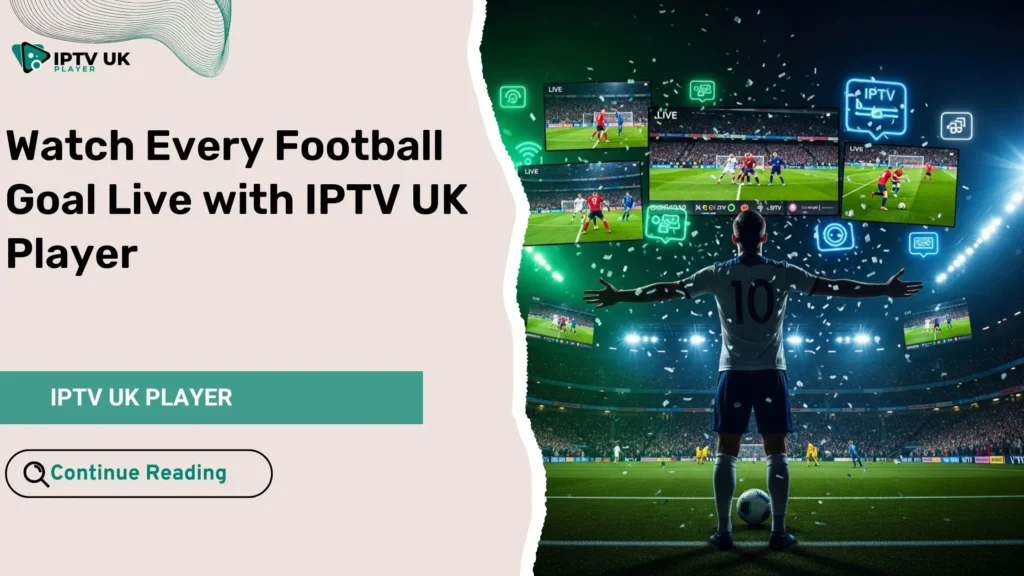 Exciting live football streaming moment capturing a goal celebration with IPTV UK Player