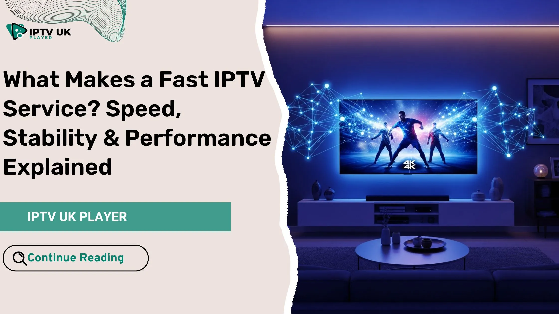 High-speed streaming setup showing fast IPTV performance in a modern UK home.