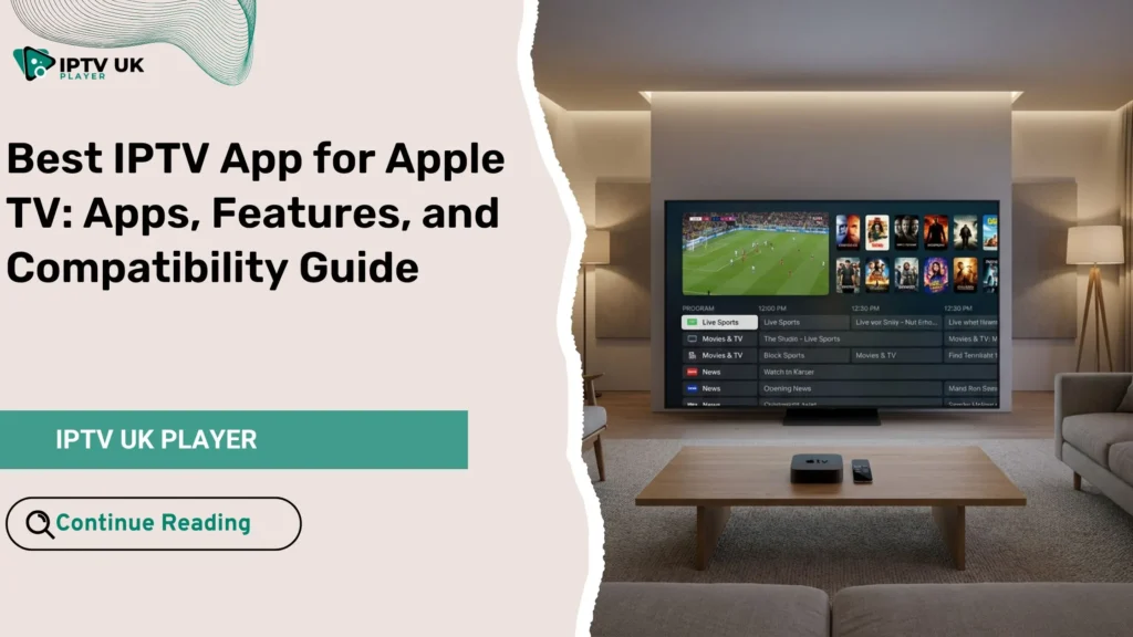 best iptv app for apple tv streaming interface on a modern Apple TV setup
