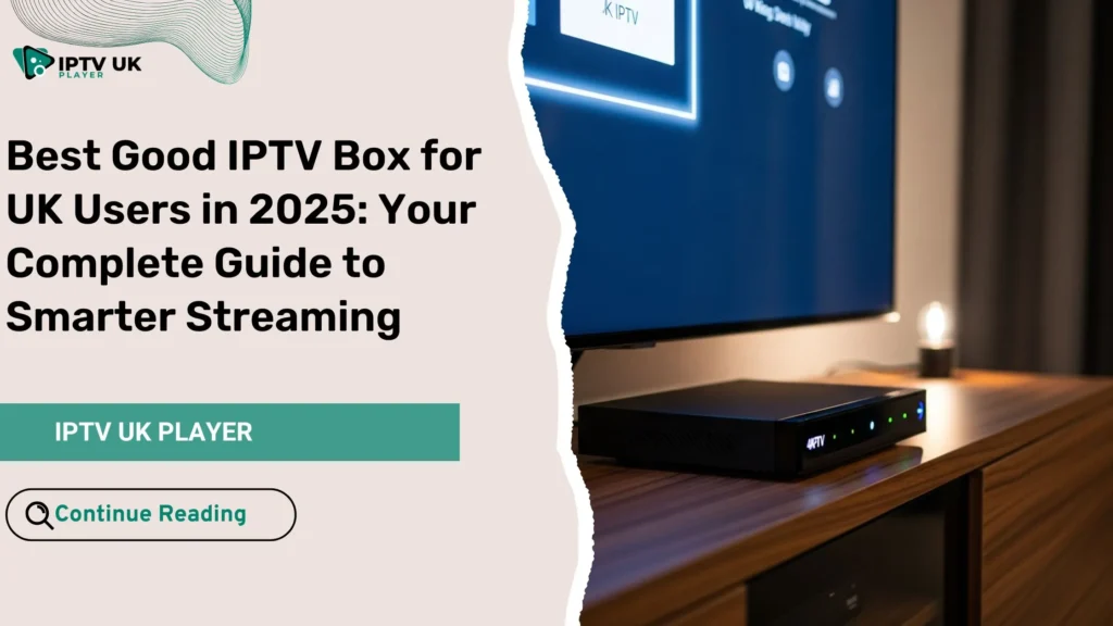 Modern uk iptv box setup in a premium home environment