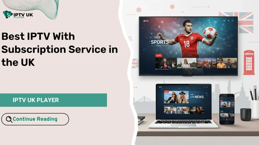 Modern setup displaying premium iptv with subscription service across multiple devices