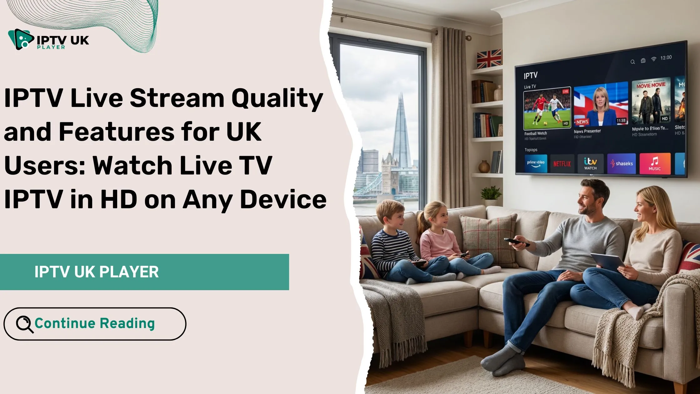 iptv live stream experience on a smart TV in a modern UK home