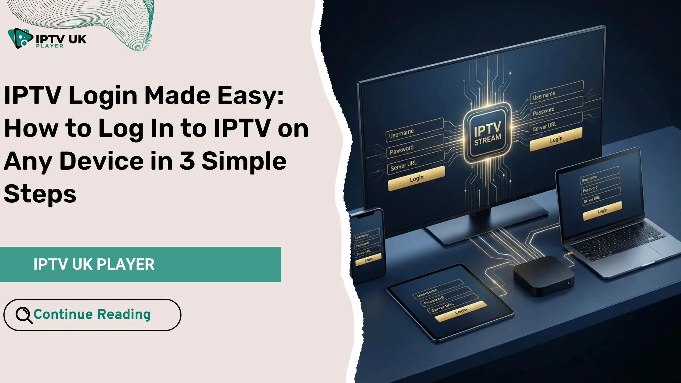 Modern multi-device dashboard illustrating IPTV login across smart TV, mobile phone, laptop, and streaming device.