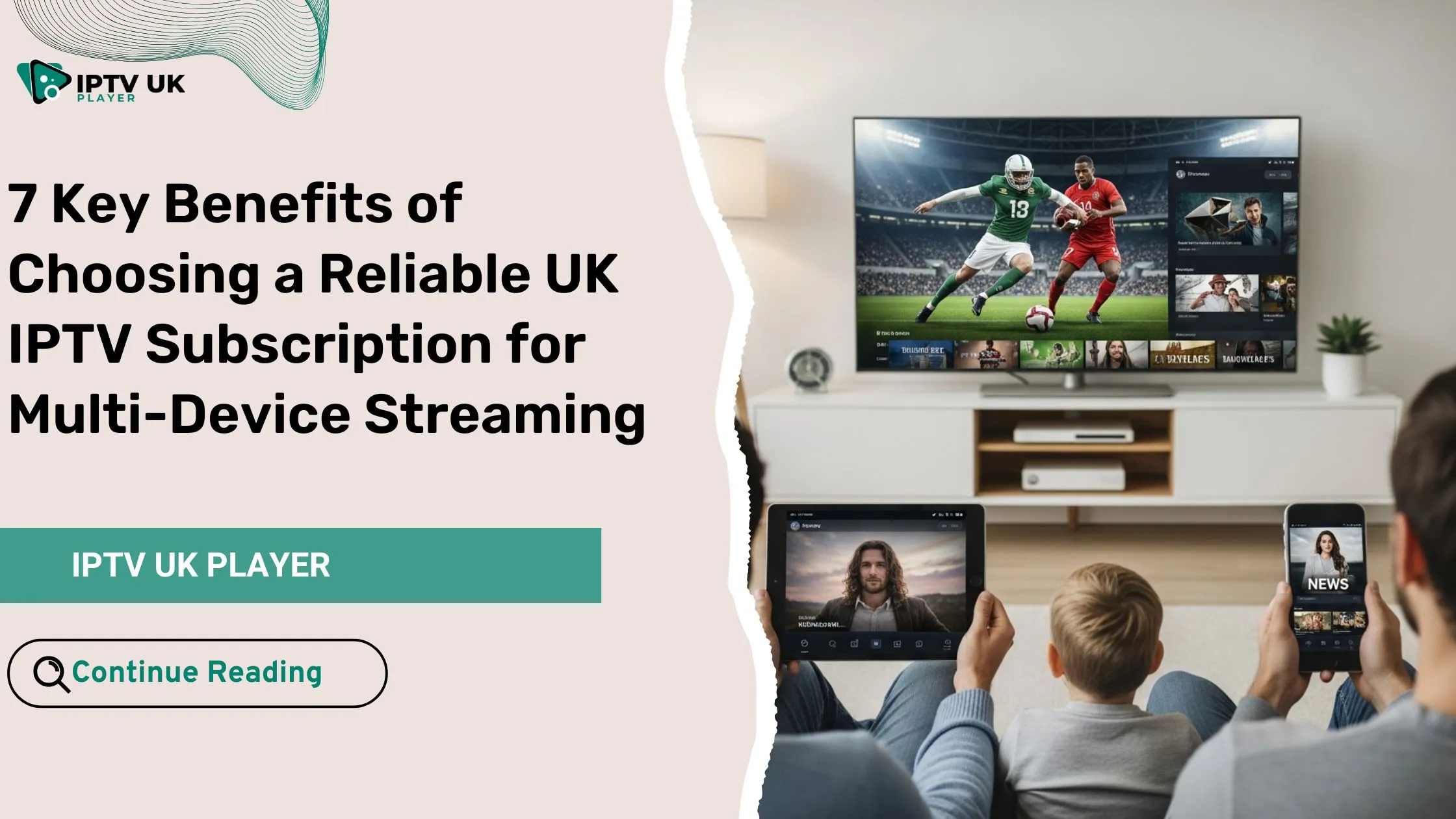 Reliable uk iptv subscription for multi-device streaming at home