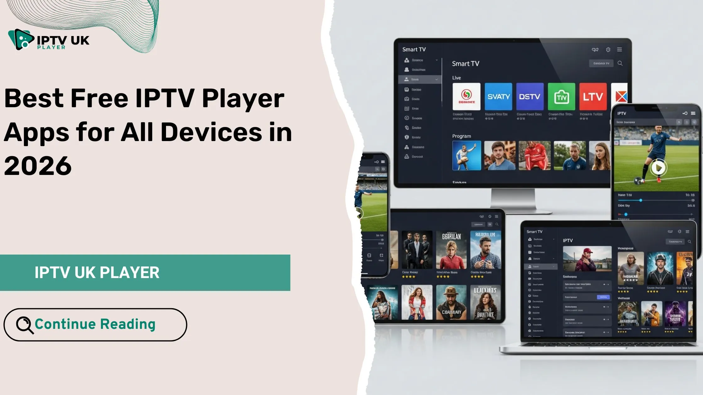 Best free IPTV player interface displayed across Smart TV, smartphone, tablet and laptop devices.
