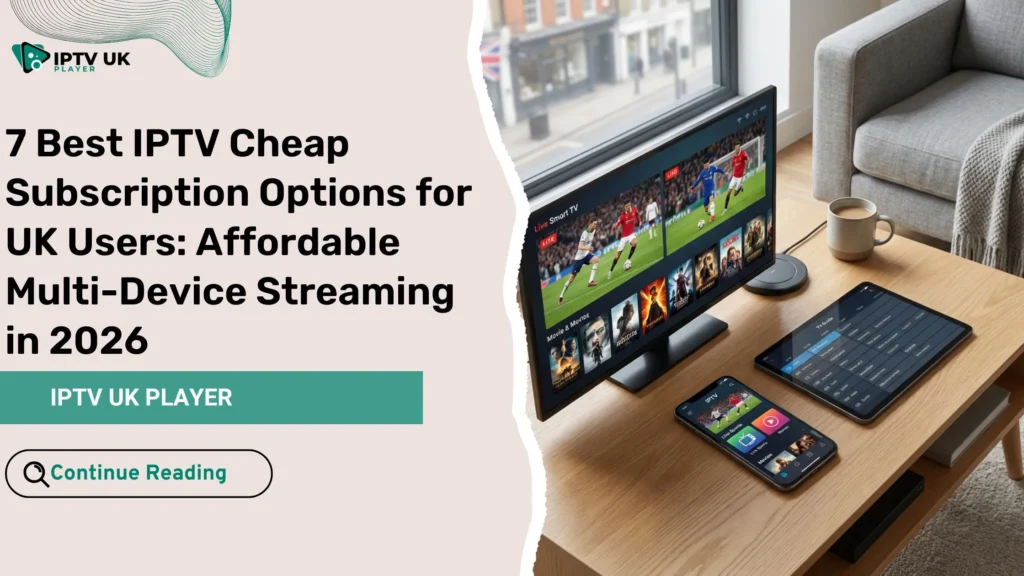 Smart home entertainment setup showing multiple screens using an iptv cheap subscription for affordable streaming in the UK