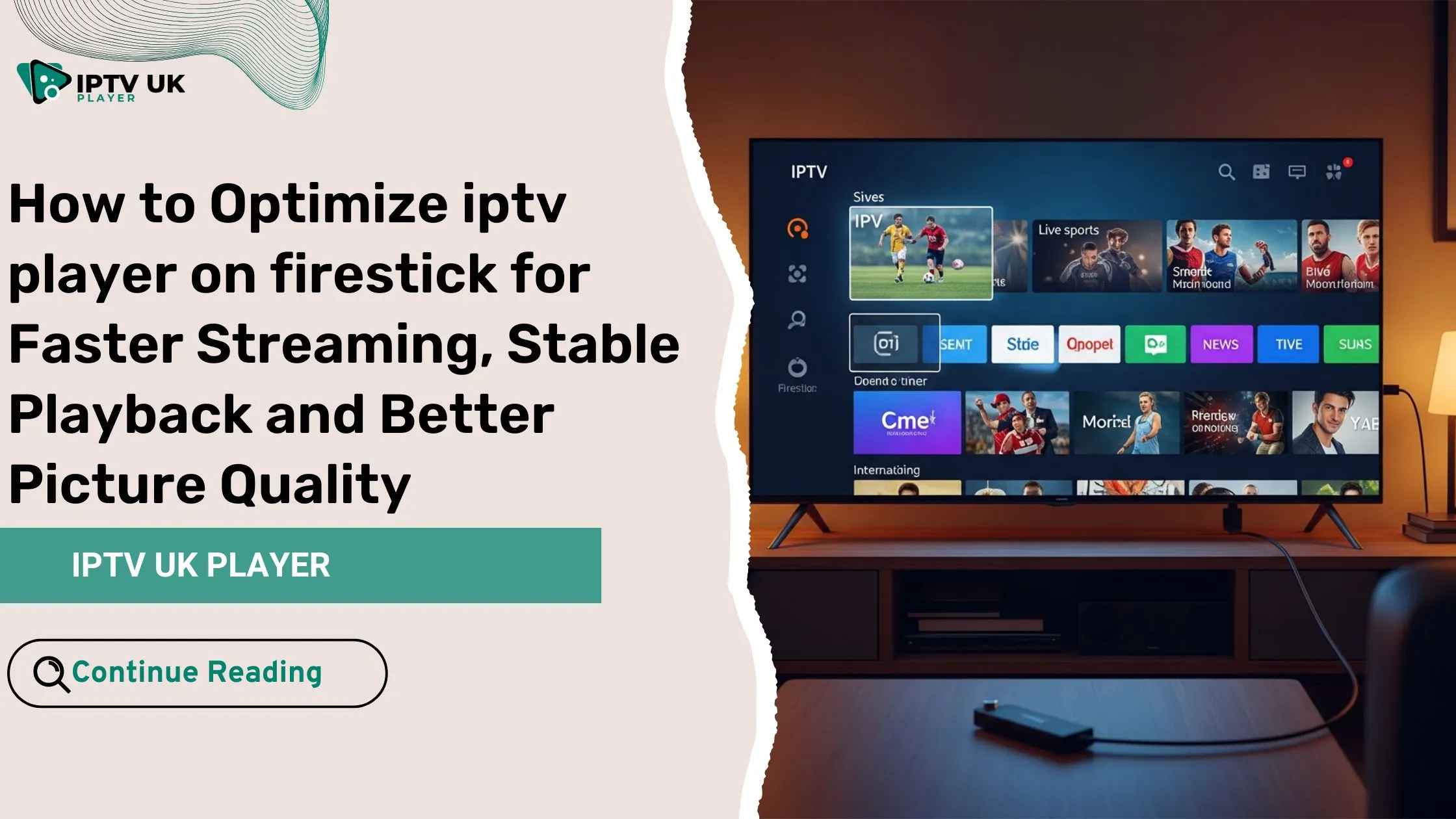 Optimized iptv player on firestick streaming smoothly on a smart TV home setup