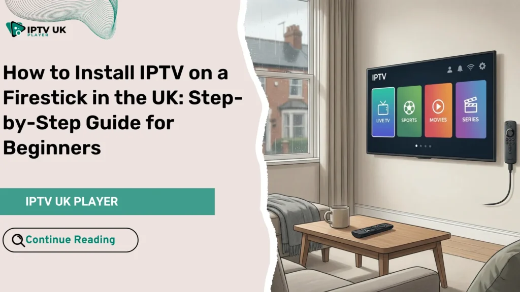 iptv on a firestick streaming live TV and sports on a smart TV in the UK