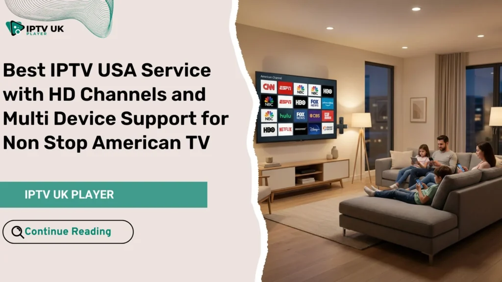IPTV USA service streaming American TV channels on multiple devices in a modern living room
