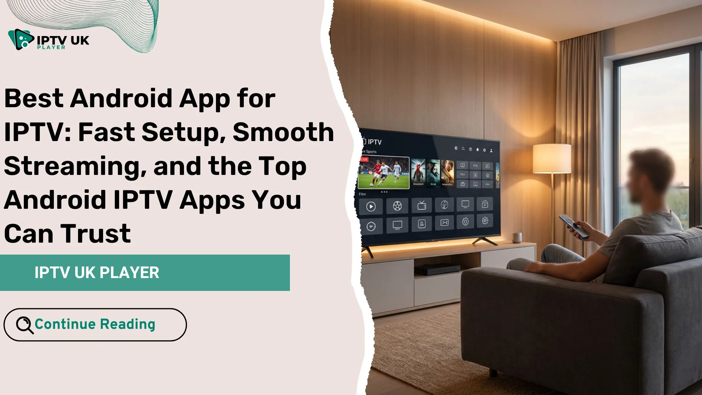 Best android app for IPTV displayed on a smart Android TV with a modern IPTV interface in a living room.