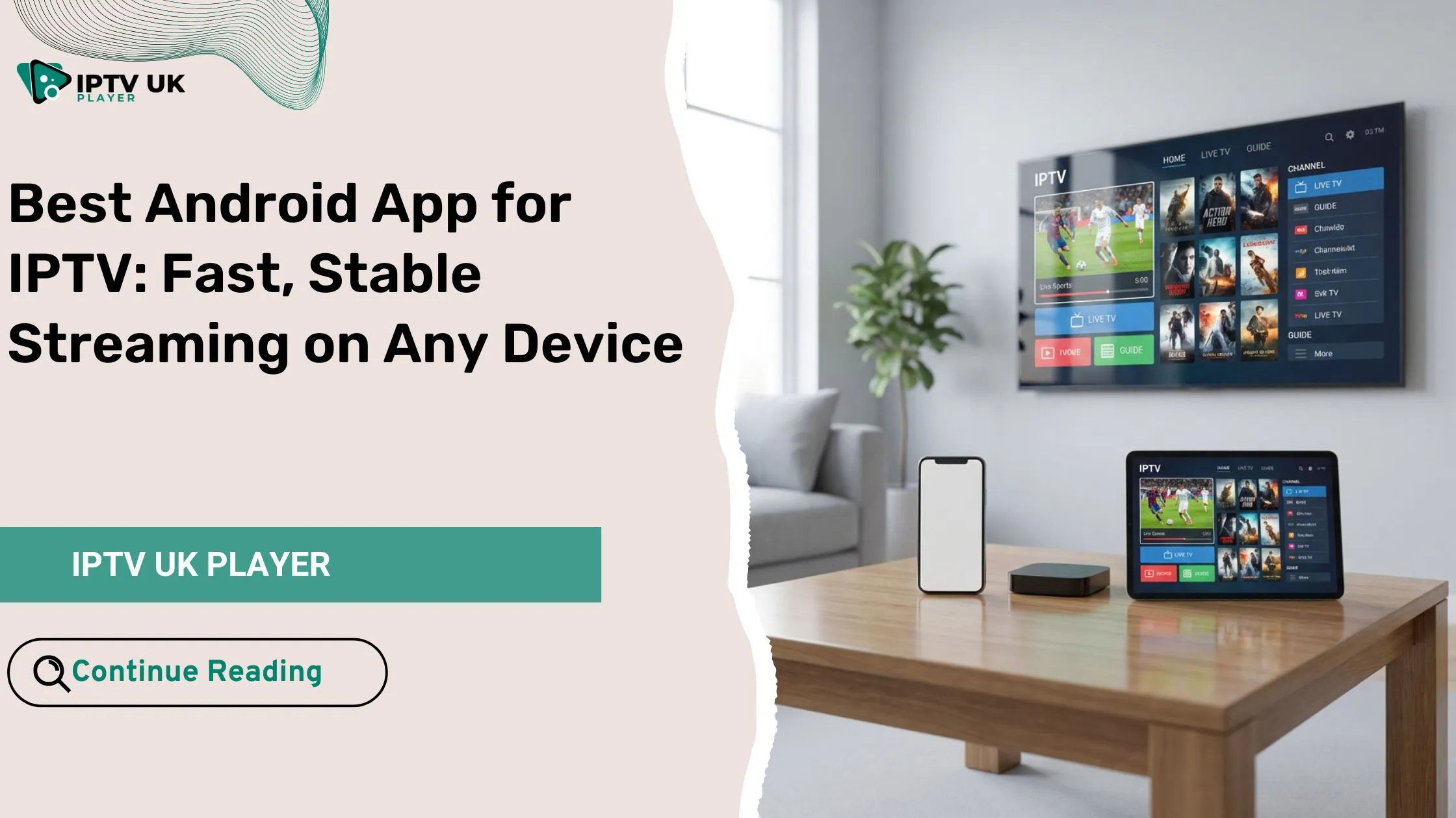 Best android app for iptv displayed across multiple Android devices for fast and stable streaming