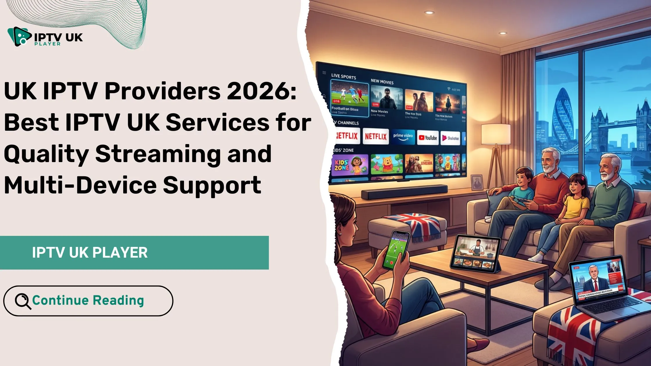 IPTV providers offering best IPTV UK streaming with multi-device support