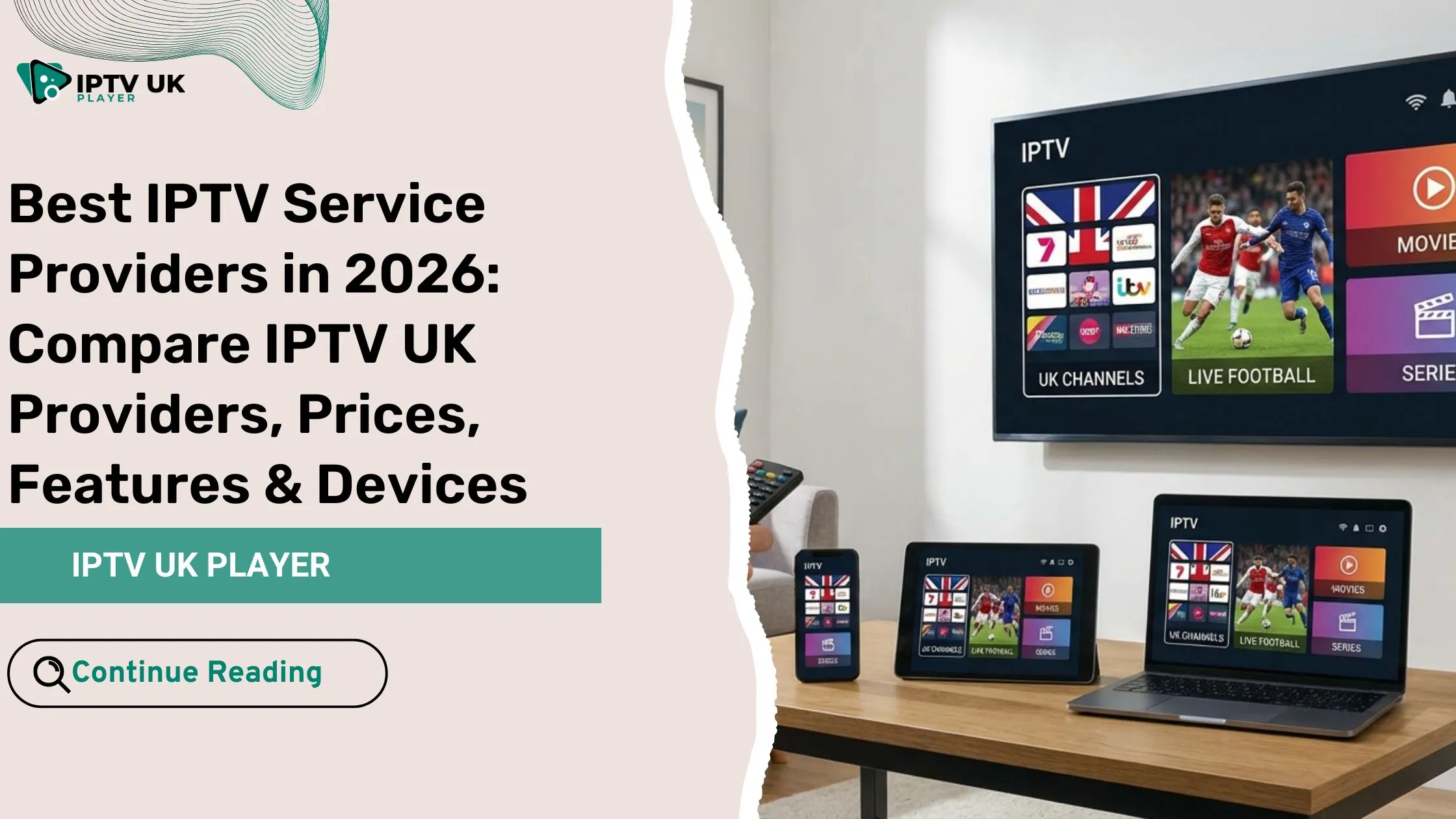 Best IPTV service providers in the UK offering flexible streaming on multiple devices