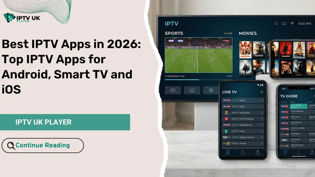 best iptv apps for Android Smart TV and iOS devices