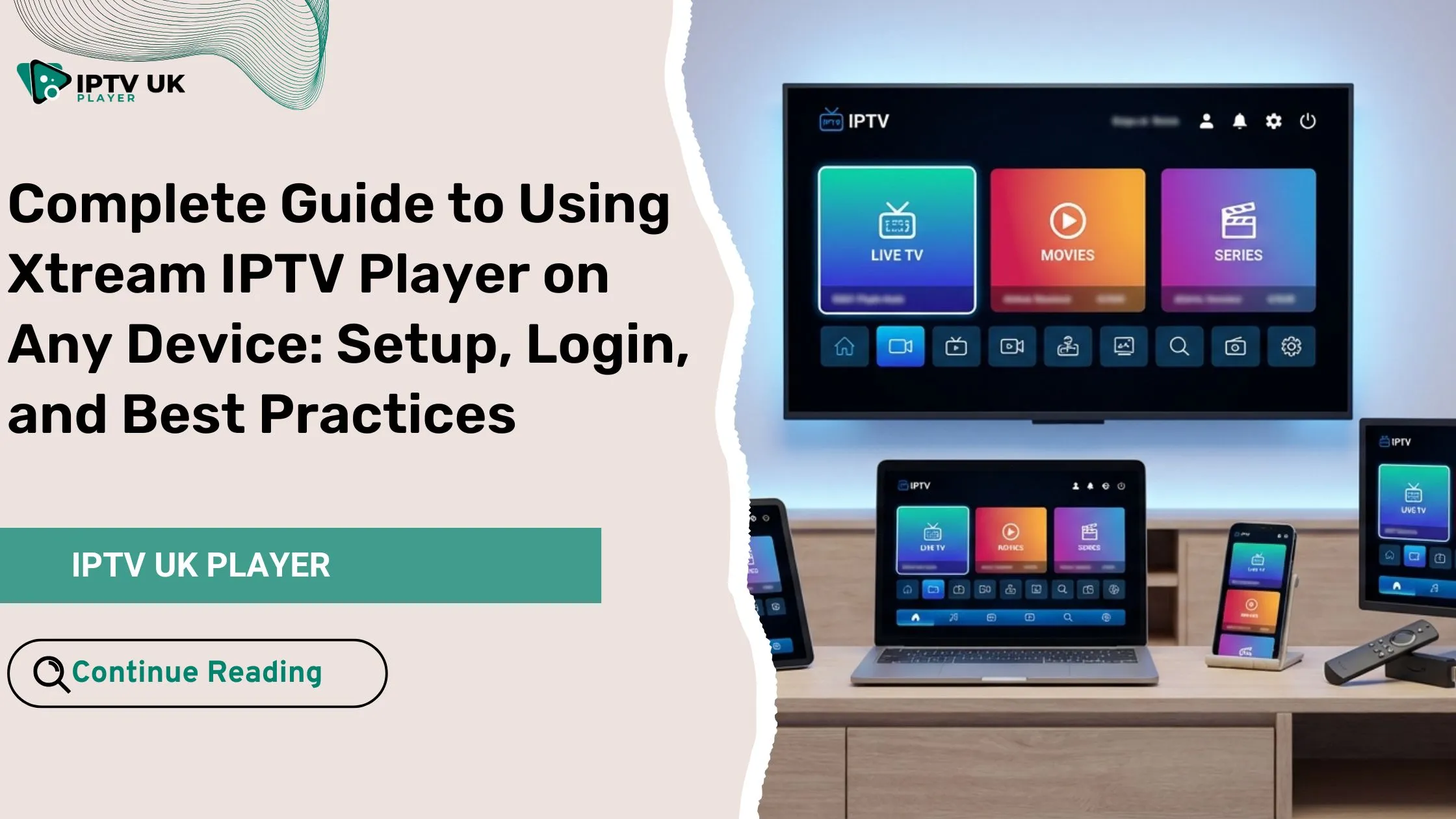 xtream iptv player interface on multiple devices including smart TV, phone, and laptop