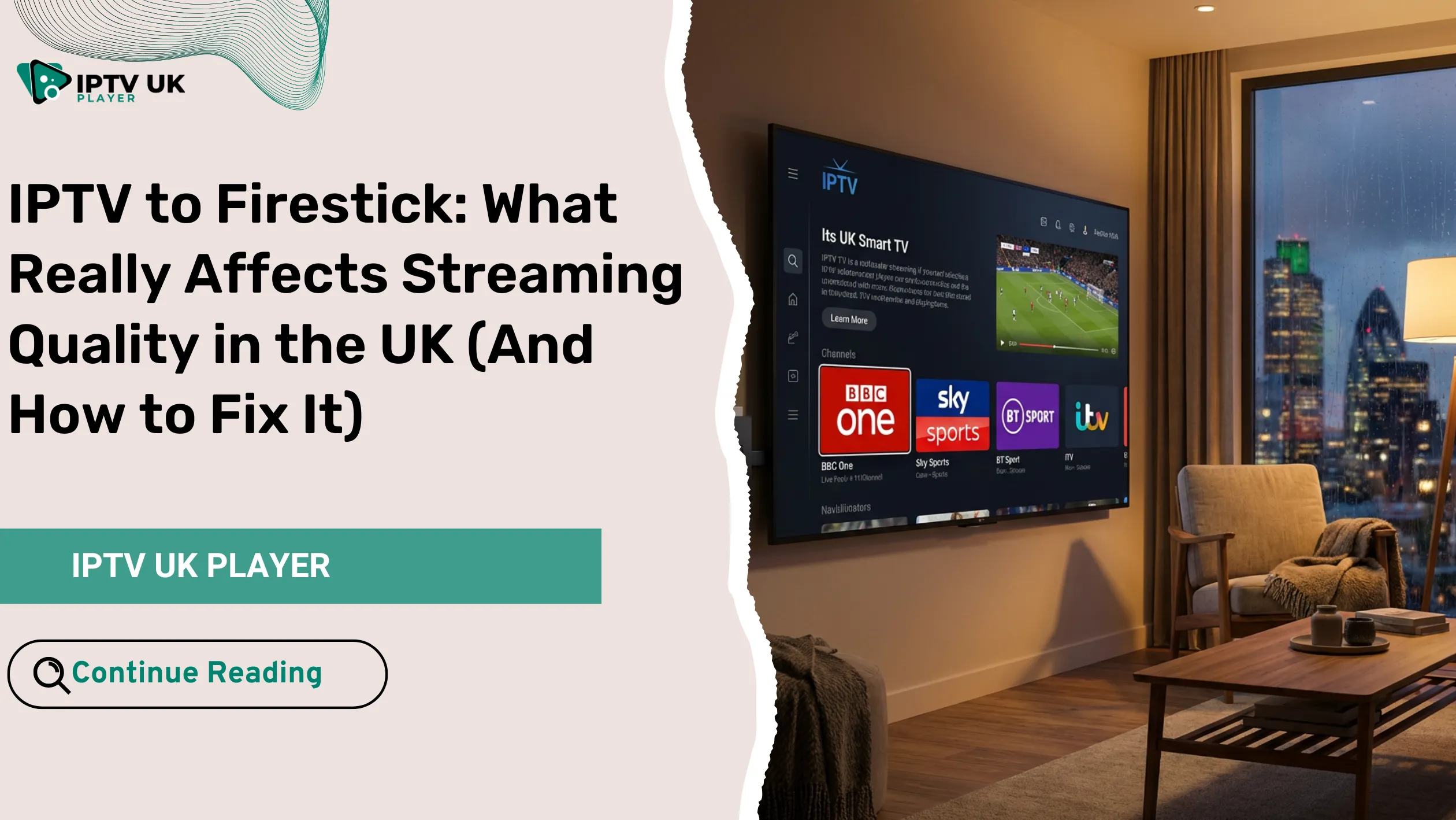 IPTV to Firestick streaming setup in a UK home with smooth video playback