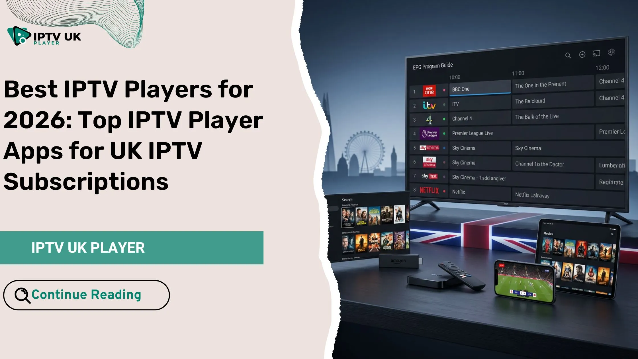Best IPTV players for UK users on Smart TV, Firestick, and mobile devices