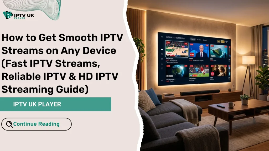 high quality iptv streams on smart tv with smooth playback