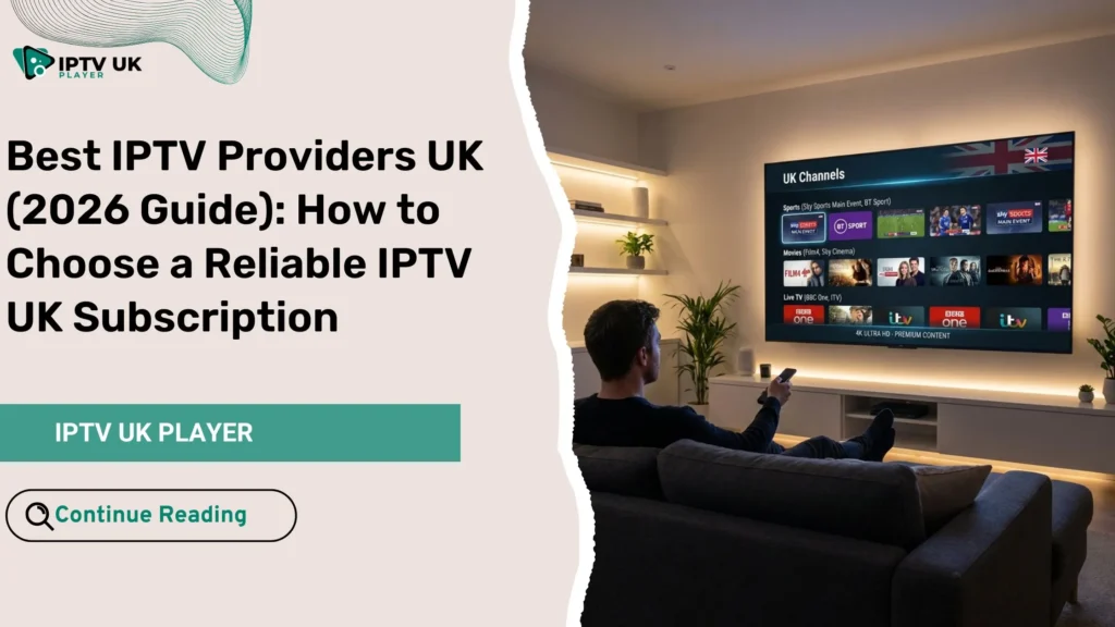 best iptv providers uk streaming experience on smart TV in modern living room