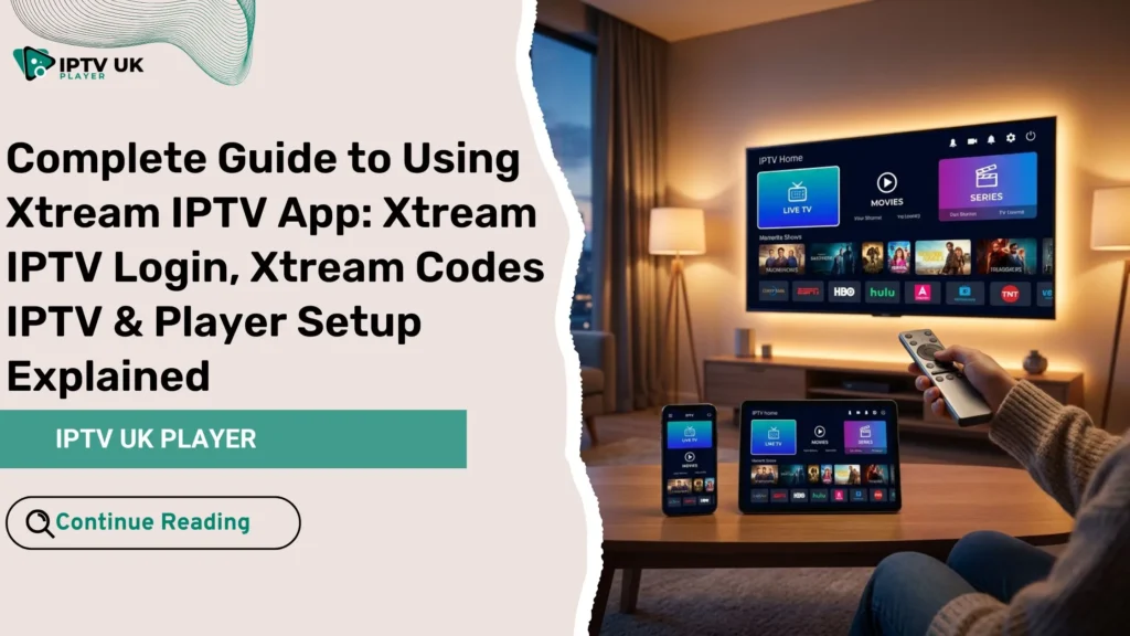 xtream iptv app streaming interface on smart tv and multiple devices